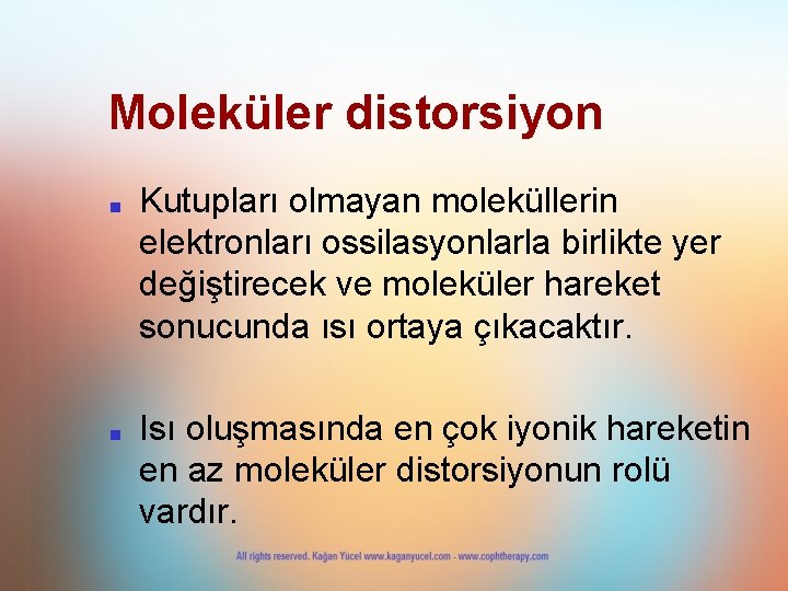 Moleküler distorsiyon ■ ■ Kutupları olmayan moleküllerin elektronları ossilasyonlarla birlikte yer değiştirecek ve moleküler Moleküler distorsiyon ■ ■ Kutupları olmayan moleküllerin elektronları ossilasyonlarla birlikte yer değiştirecek ve moleküler