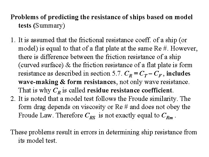 Problems of predicting the resistance of ships based on model tests (Summary) 1. It Problems of predicting the resistance of ships based on model tests (Summary) 1. It
