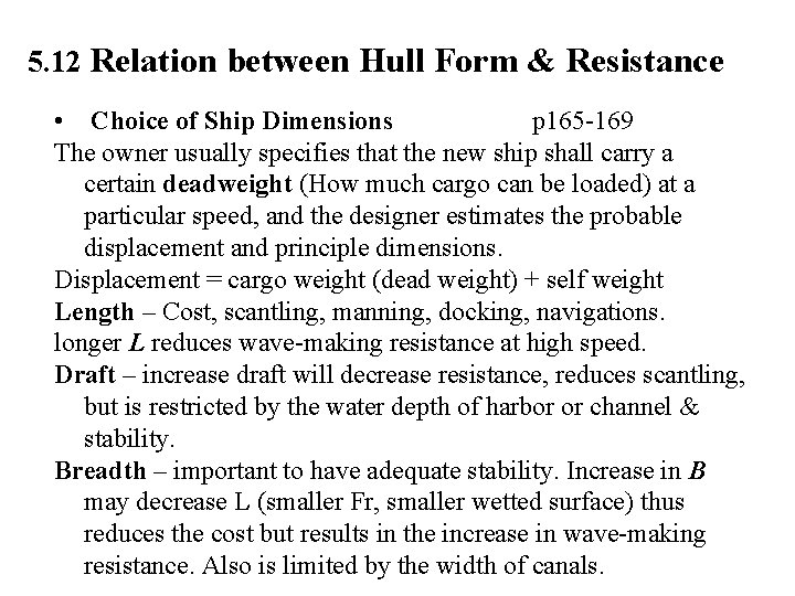 5. 12 Relation between Hull Form & Resistance • Choice of Ship Dimensions p 5. 12 Relation between Hull Form & Resistance • Choice of Ship Dimensions p