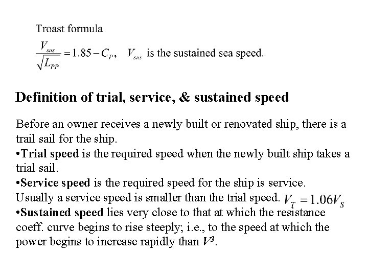 Definition of trial, service, & sustained speed Before an owner receives a newly built Definition of trial, service, & sustained speed Before an owner receives a newly built