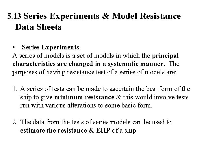 5. 13 Series Experiments & Model Resistance Data Sheets • Series Experiments A series 5. 13 Series Experiments & Model Resistance Data Sheets • Series Experiments A series