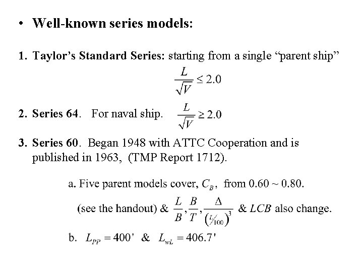 • Well-known series models: 1. Taylor’s Standard Series: starting from a single “parent • Well-known series models: 1. Taylor’s Standard Series: starting from a single “parent