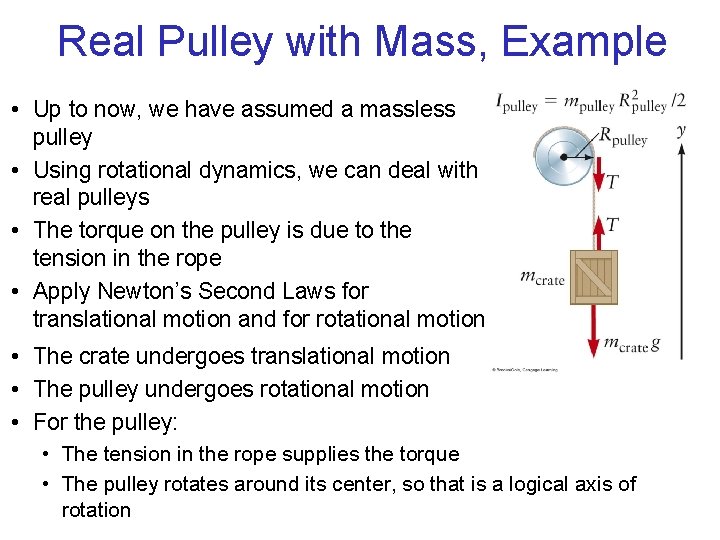 Real Pulley with Mass, Example • Up to now, we have assumed a massless