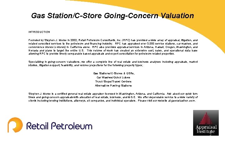 Gas Station/C-Store Going-Concern Valuation INTRODUCTION Founded by Stephen J. Morse in 2002, Retail Petroleum