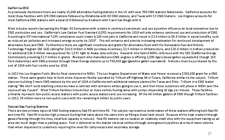 California CNG As previously mentioned there are nearly 15, 000 alternative fueling stations in