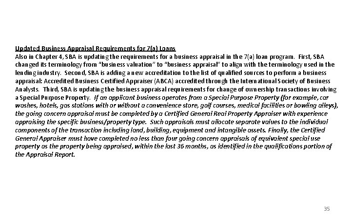 Updated Business Appraisal Requirements for 7(a) Loans Also in Chapter 4, SBA is updating