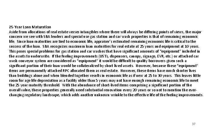 25 -Year Loan Maturation Aside from allocations of real estate verses intangibles where there