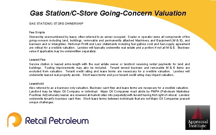 Gas Station/C-Store Going-Concern Valuation GAS STATION/C-STORE OWNERSHIP Fee Simple Ownership unencumbered by lease, often