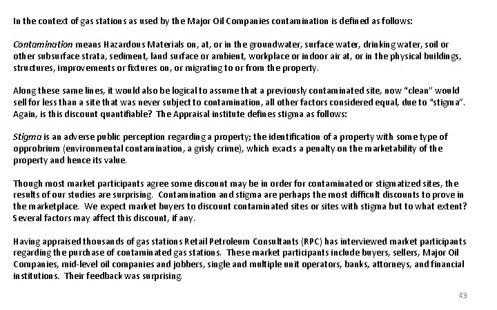 In the context of gas stations as used by the Major Oil Companies contamination