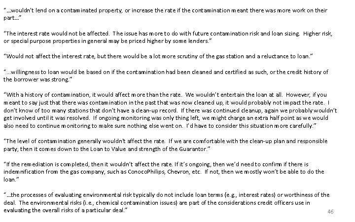 “…wouldn’t lend on a contaminated property, or increase the rate if the contamination meant
