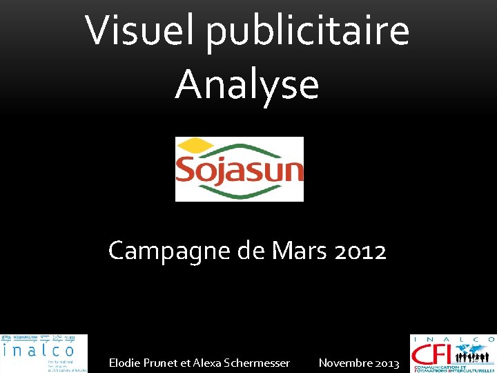 Visuel publicitaire Analyse Campagne de Mars 2012 Elodie Prunet et Alexa Schermesser Novembre 2013