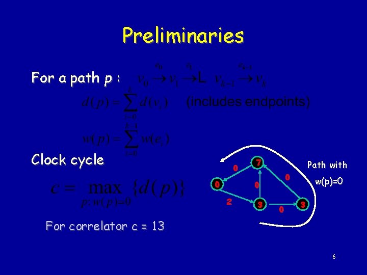 Preliminaries For a path p : Clock cycle 0 0 7 Path with 0