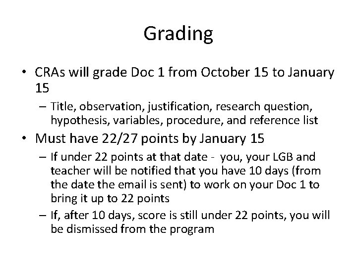 Grading • CRAs will grade Doc 1 from October 15 to January 15 –