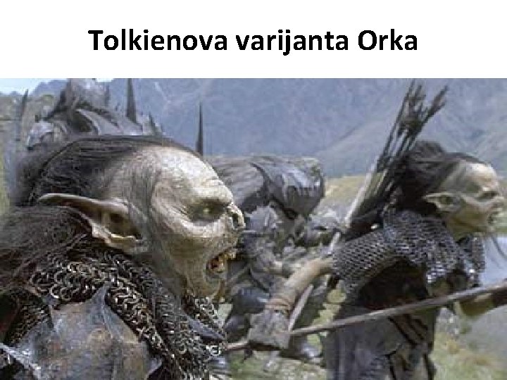 Tolkienova varijanta Orka 