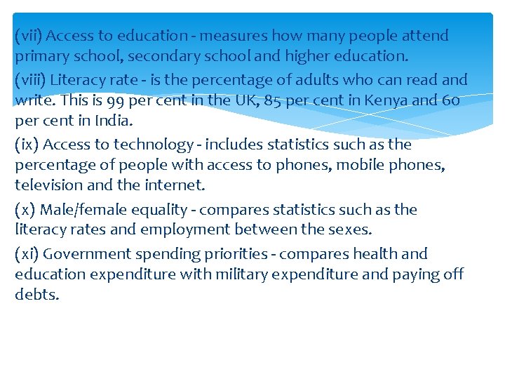 (vii) Access to education - measures how many people attend primary school, secondary school