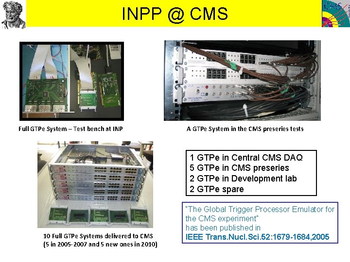 INPP @ CMS Full GTPe System – Test bench at INP A GTPe System