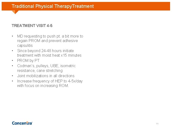 Traditional Physical Therapy. Treatment TREATMENT VISIT 4 -5 • • • MD requesting to