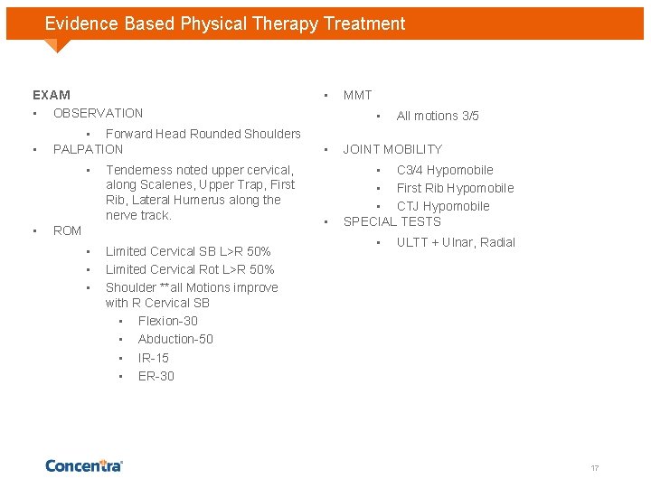 Evidence Based Physical Therapy Treatment EXAM • OBSERVATION • • Forward Head Rounded Shoulders