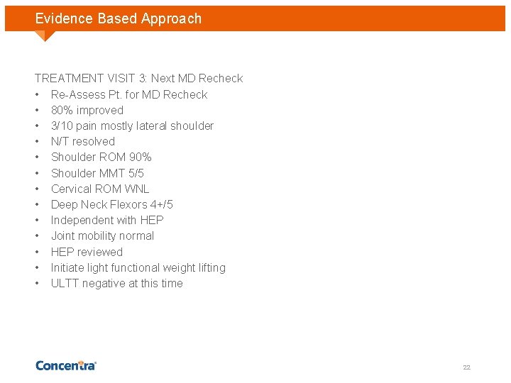 Evidence Based Approach TREATMENT VISIT 3: Next MD Recheck • Re-Assess Pt. for MD