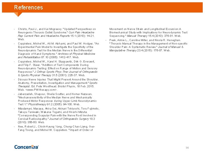 References - Christo, Paul J. , and Kai Mcgreevy. "Updated Perspectives on Neurogenic Thoracic