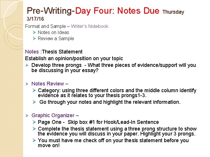 Pre-Writing-Day Four: Notes Due Thursday 3/17/16 Format and Sample – Writer’s Notebook Ø Notes