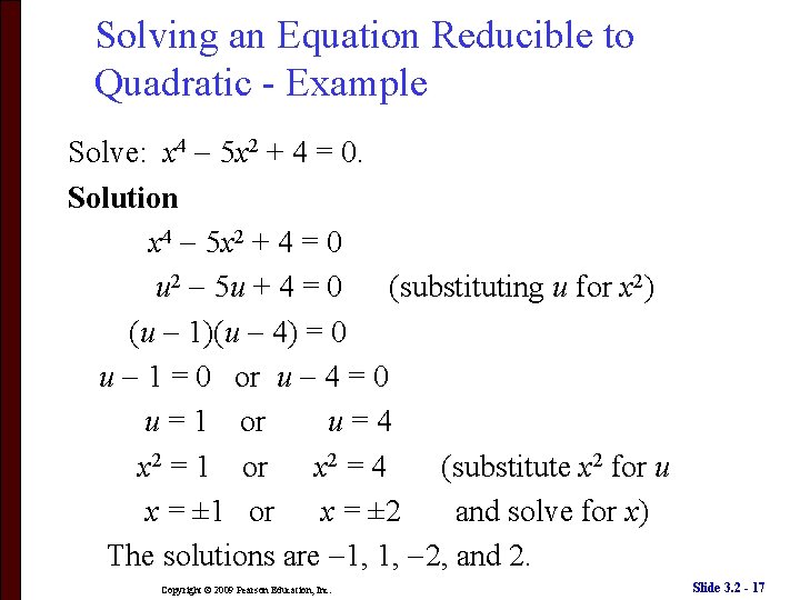 Solving an Equation Reducible to Quadratic - Example Solve: x 4 5 x 2