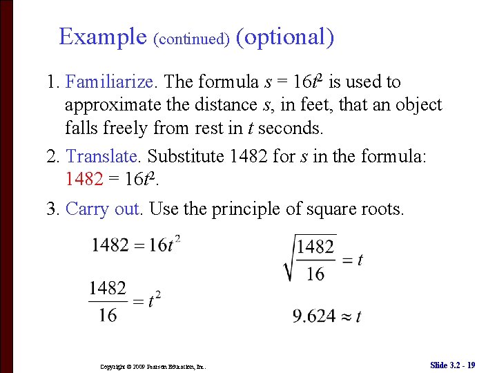 Example (continued) (optional) 1. Familiarize. The formula s = 16 t 2 is used