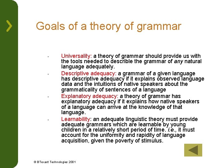 Goals of a theory of grammar - - Universality: a theory of grammar should