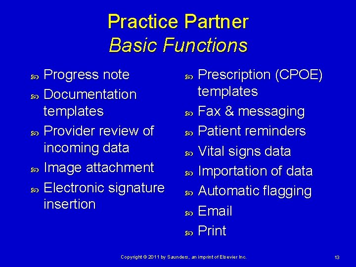 Practice Partner Basic Functions Progress note Documentation templates Provider review of incoming data Image Practice Partner Basic Functions Progress note Documentation templates Provider review of incoming data Image