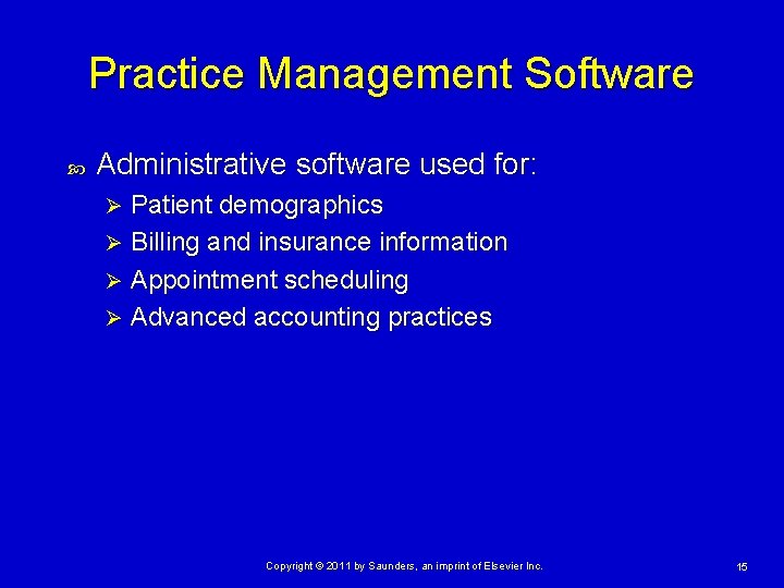 Practice Management Software Administrative software used for: Patient demographics Ø Billing and insurance information Practice Management Software Administrative software used for: Patient demographics Ø Billing and insurance information
