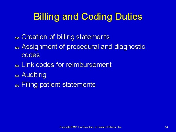 Billing and Coding Duties Creation of billing statements Assignment of procedural and diagnostic codes Billing and Coding Duties Creation of billing statements Assignment of procedural and diagnostic codes