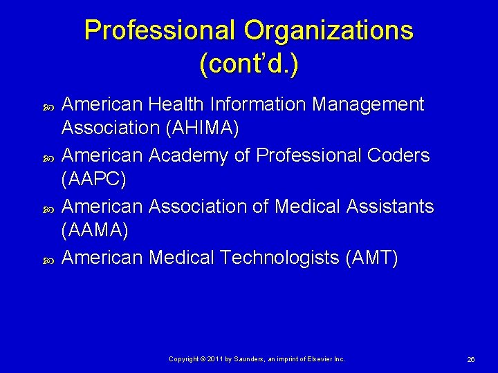 Professional Organizations (cont’d. ) American Health Information Management Association (AHIMA) American Academy of Professional Professional Organizations (cont’d. ) American Health Information Management Association (AHIMA) American Academy of Professional