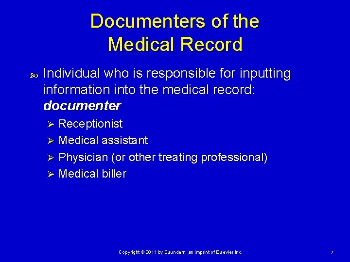 Documenters of the Medical Record Individual who is responsible for inputting information into the Documenters of the Medical Record Individual who is responsible for inputting information into the