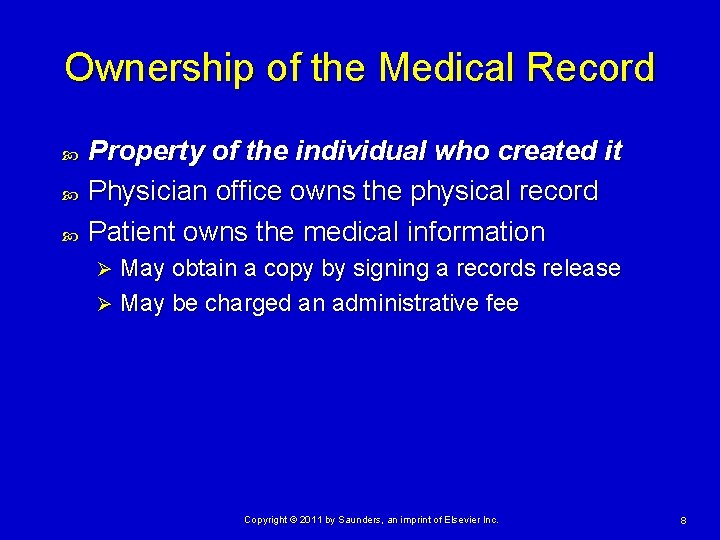 Ownership of the Medical Record Property of the individual who created it Physician office Ownership of the Medical Record Property of the individual who created it Physician office