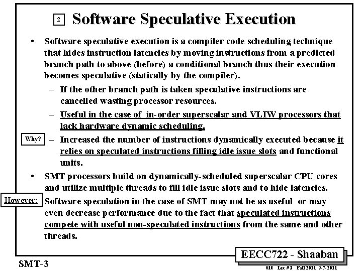 2 Software Speculative Execution • Software speculative execution is a compiler code scheduling technique