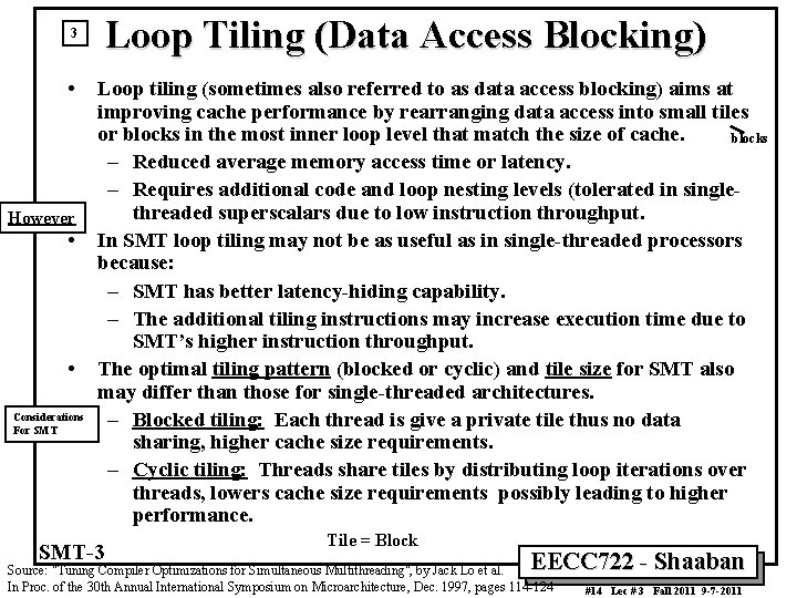 3 • However • • Considerations For SMT Loop Tiling (Data Access Blocking) Loop