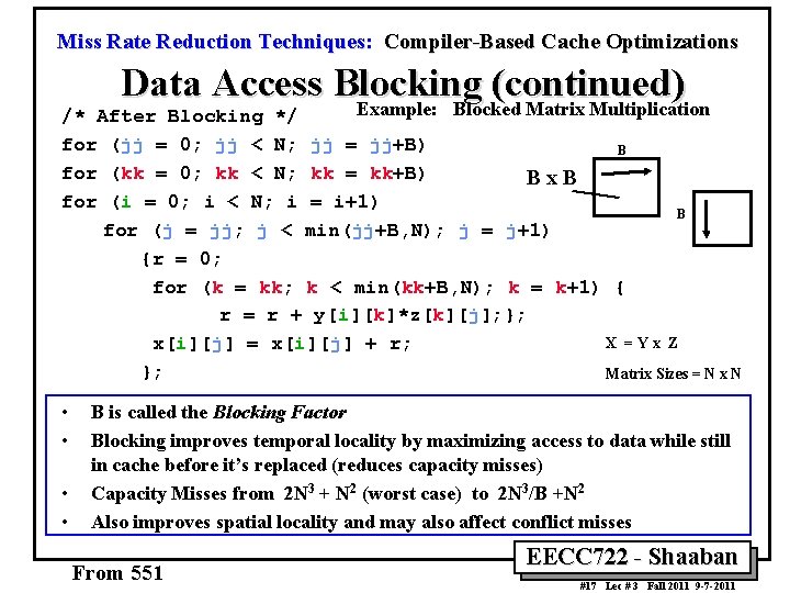 Miss Rate Reduction Techniques: Compiler-Based Cache Optimizations Data Access Blocking (continued) Example: Blocked Matrix