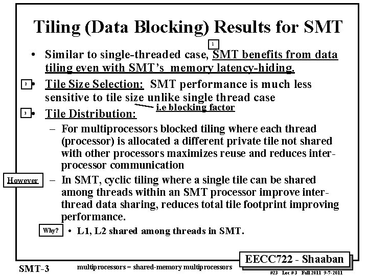 Tiling (Data Blocking) Results for SMT 1 2 3 • Similar to single-threaded case,