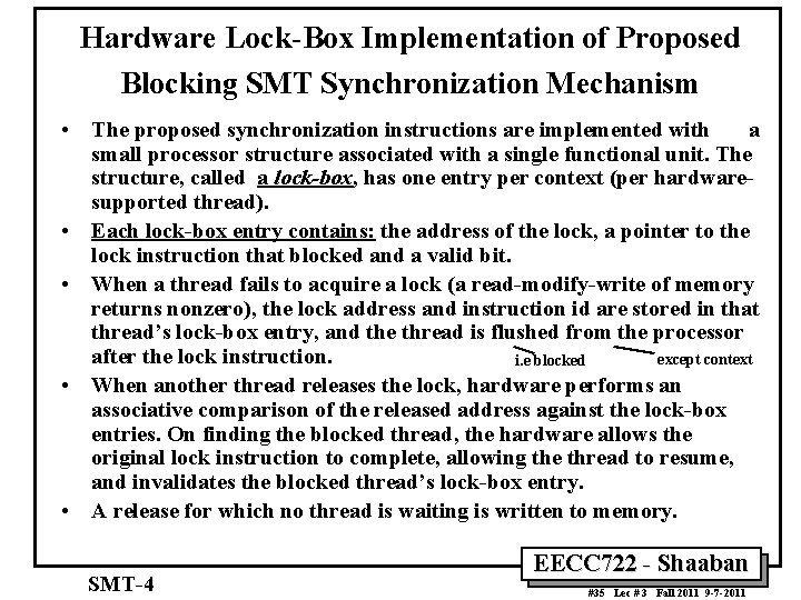 Hardware Lock-Box Implementation of Proposed Blocking SMT Synchronization Mechanism • The proposed synchronization instructions