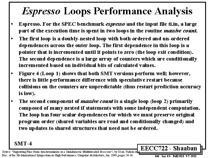 Espresso Loops Performance Analysis • • Espresso. For the SPEC benchmark espresso and the
