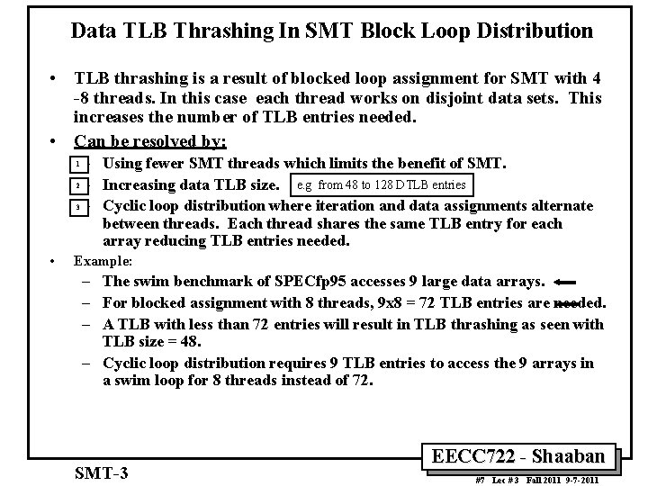 Data TLB Thrashing In SMT Block Loop Distribution • TLB thrashing is a result
