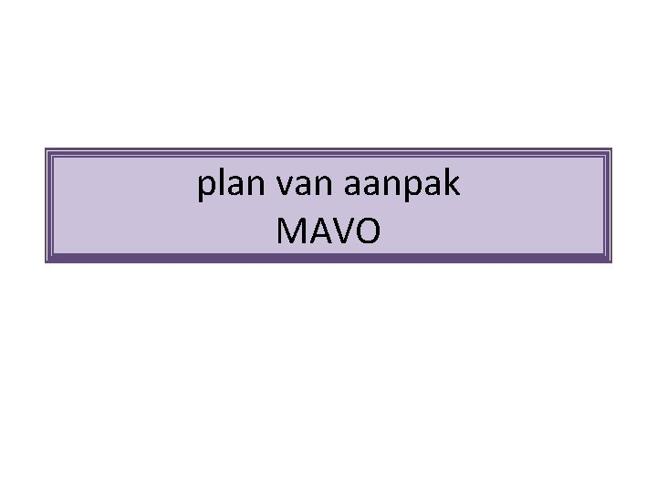 plan van aanpak MAVO 