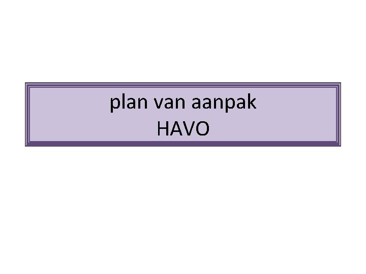 plan van aanpak HAVO 