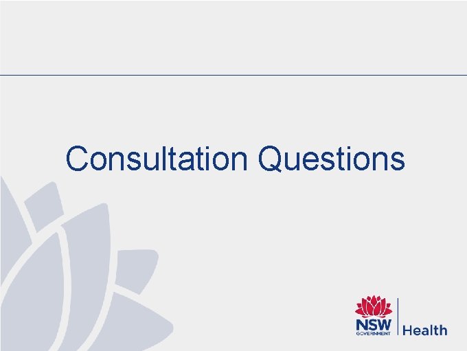 Consultation Questions Consultation Questions