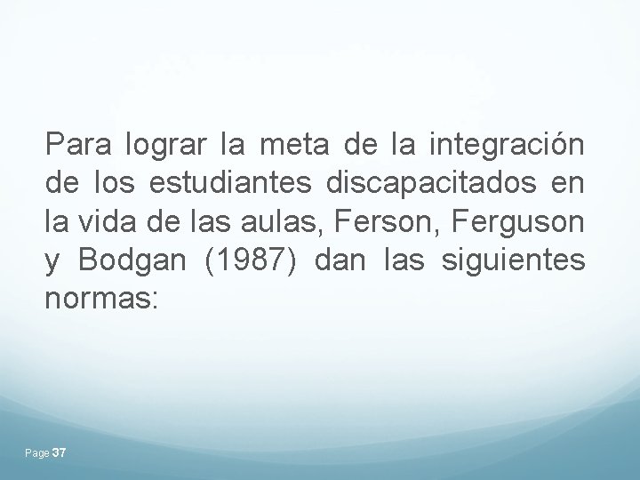 Para lograr la meta de la integración de los estudiantes discapacitados en la vida Para lograr la meta de la integración de los estudiantes discapacitados en la vida