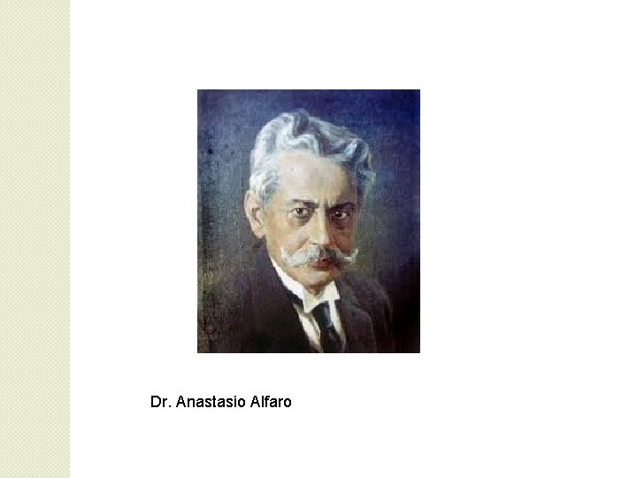 Dr. Anastasio Alfaro 