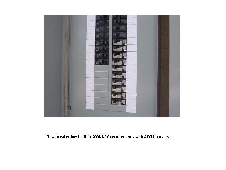 New breaker box built to 2008 NEC requirements with AFCI breakers 