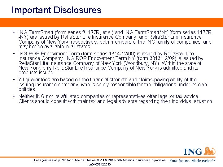 Important Disclosures • ING Term. Smart (form series #1177 R, et al) and ING