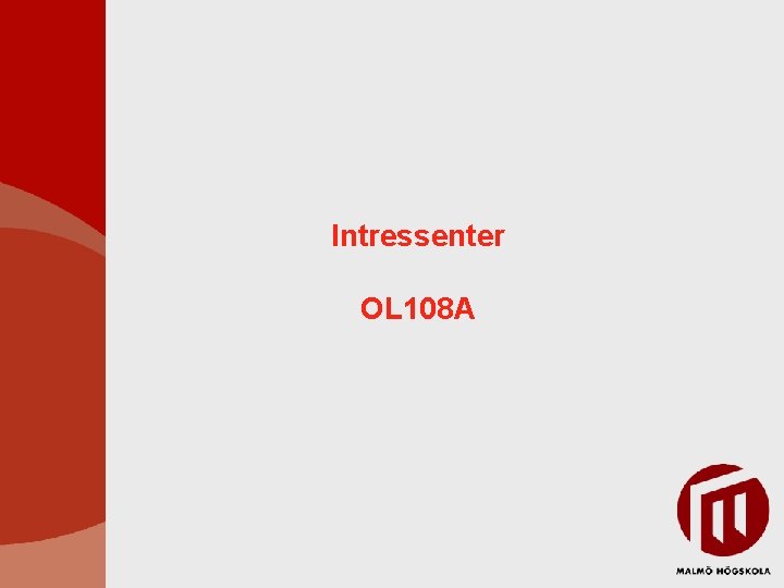 Intressenter OL 108 A 