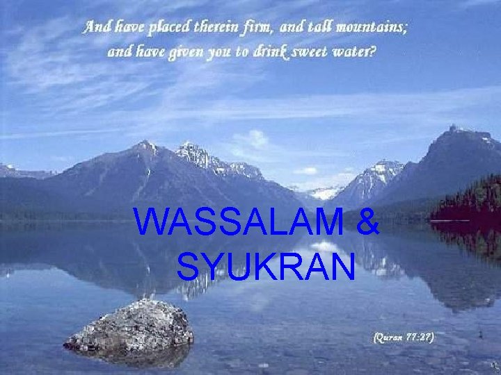 WASSALAM & SYUKRAN 